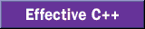 Go to Effective C++ Home Page